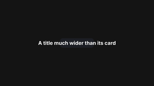 Reported by text_overflow: A heading wider than the 420 px card that holds it.